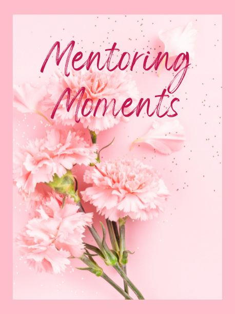 Mentoring Moments